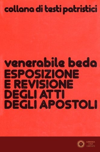 Esposizione e revisione degli Atti degli Apostoli - Beda il venerabile