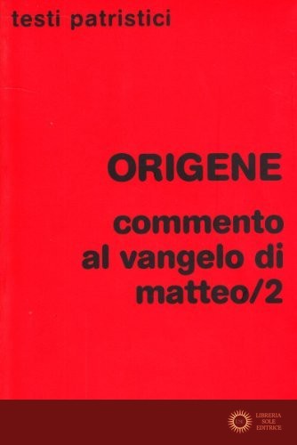 Commento al Vangelo di Matteo vol. 2 - Origene
