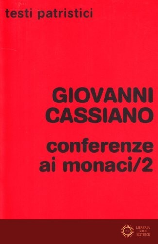 Conferenze ai monaci vol. 2 - Giovanni Cassiano
