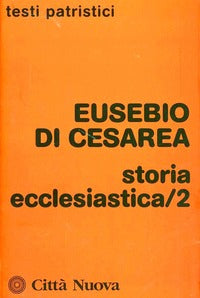Storia ecclesiastica vol. 2 - Eusebio di Cesarea