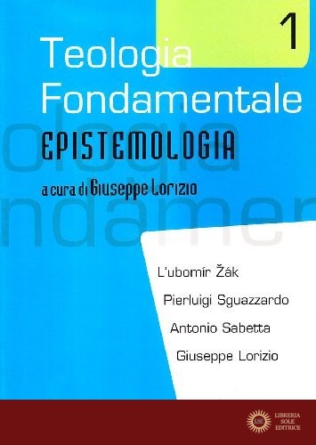 Teologia fondamentale vol. 1 - G. Lorizio