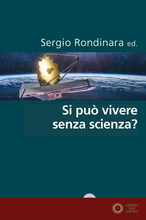 Si può vivere senza scienza?
