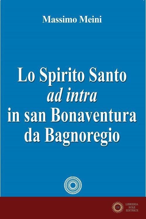 Spirito Santo ad intra in san Bonaventura da Bagnoregio