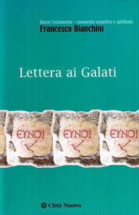 Lettera ai Galati - Francesco Bianchini