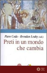 Preti in un mondo che cambia - P. Coda, B. Leahy