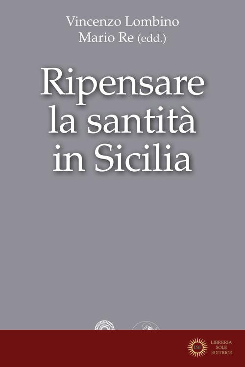 Ripensare la santità in Sicilia - V. Lombino, M. Re