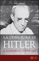 La congiura di Hitler. Il rapimento di Pio XII