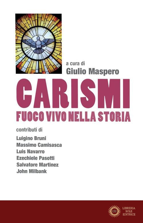 Carismi fuoco vivo nella storia - G. Maspero