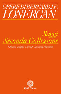 Saggi. Seconda collezione - Bernard Lonergan