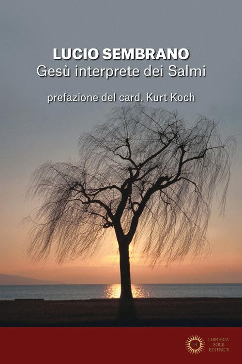 Gesù interprete dei Salmi. Fedeltà alla tradizione e novità di senso