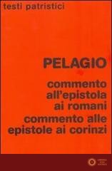 Commento all'epistola ai romani. Commento alle epistole ai corinzi
