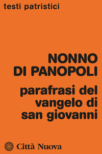 Parafrasi del Vangelo di san Giovanni - Nonno di Panopoli