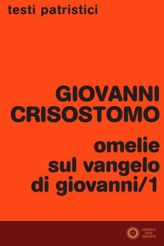 Omelie sul Vangelo di Giovanni vol. 1