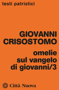 Omelie sul Vangelo di Giovanni vol. 3