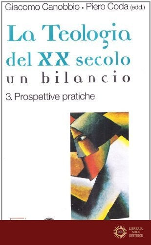 La teologia del XX secolo. Un bilancio vol. 3