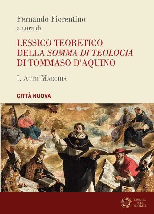 Lessico teoretico della «Somma di teologia» di Tommaso d'Aquino vol. 1 - F. Fiorentino