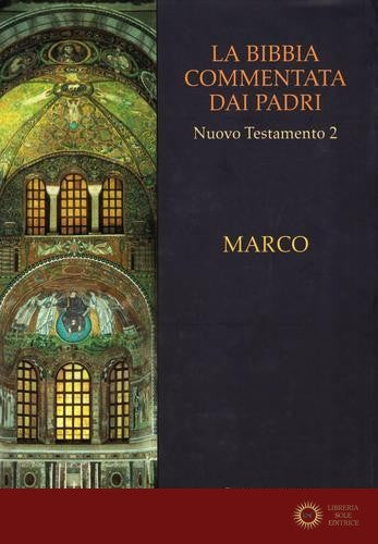 La Bibbia commentata dai Padri. Nuovo Testamento vol. 2 - Oden T. C., Hall C. A.