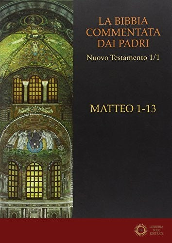 La Bibbia commentata dai Padri. Nuovo Testamento vol. 1.1