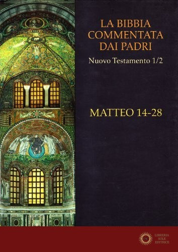 La Bibbia commentata dai Padri. Nuovo Testamento vol. 1.2