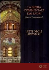 La Bibbia commentata dai padri. Nuovo Testamento vol. 5
