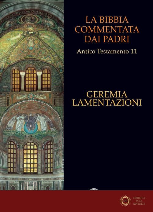 La Bibbia commentata dai Padri. Antico testamento vol. 11 - S. J. Voicu, D. O. Wenthe