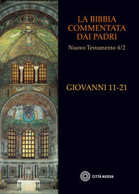 La Bibbia commentata dai Padri. Nuovo Testamento vol. 4.2 - J. C. Elowsky, G. Pilara