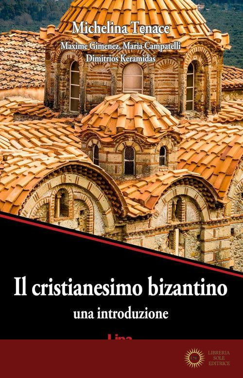 Il cristianesimo bizantino. Una introduzione