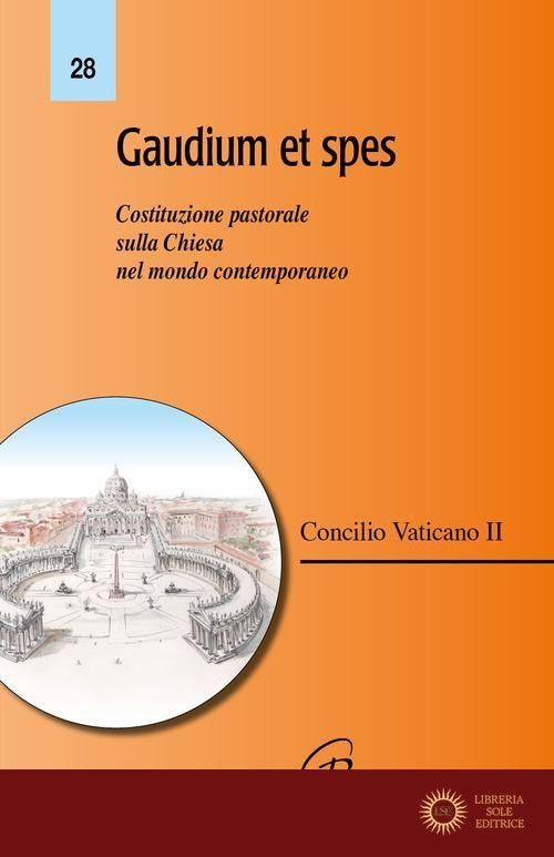 Gaudium et spes. Costituzione pastorale sulla Chiesa nel mondo contemporaneo