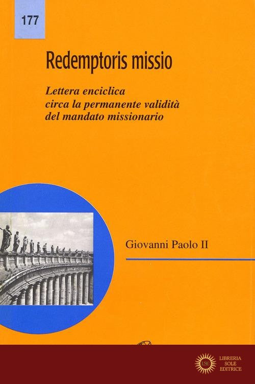 Redemptoris missio. Lettera enciclica circa la validità del mandato missionario
