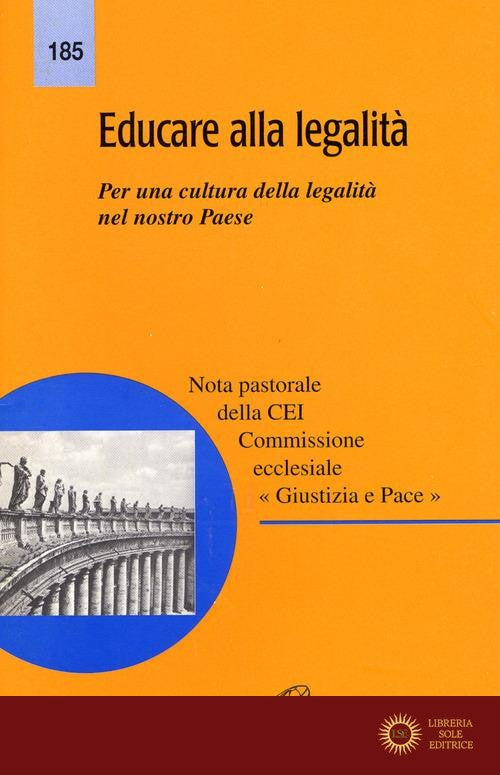 Educare alla legalità. Per una cultura della legalità nel nostro paese
