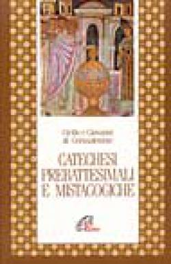Catechesi prebattesimali e mistagogiche - Cirillo di Gerusalemme, Giovanni di Gerusalemme