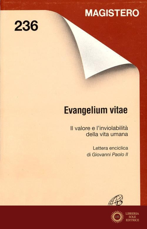 Evangelium vitae. Il valore e l'inviolabilità della vita umana - Giovanni Paolo II