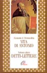 Vita di Antonio. Detti, lettere - Atanasio (sant')