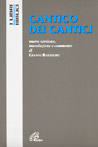 Cantico dei cantici. Nuova versione, introduzione e commento - Gianni Barbiero