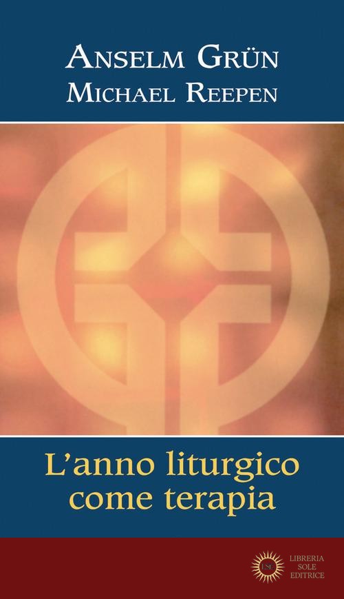 L'anno liturgico come terapia