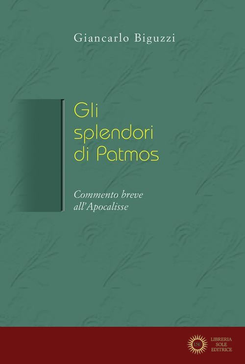 Gli splendori di Patmos. Breve commento all'Apocalisse