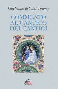 Commento al Cantico dei Cantici - Guglielmo di Saint-Thierry