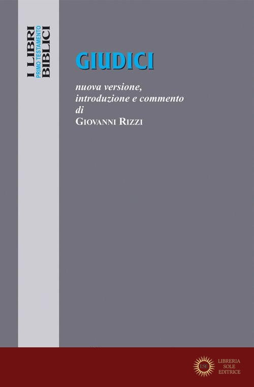 Giudici. Nuova versione, introduzione e commento - Giovanni Rizzi