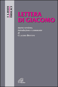 Lettera di Giacomo. Nuova versione, introduzione e commento