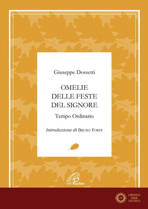 Omelie delle feste del signore. Tempo ordinario