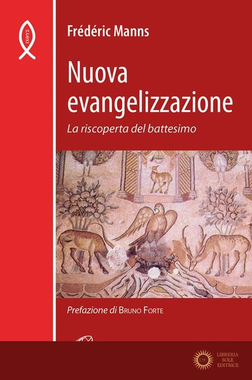 Nuova evangelizzazione. La riscoperta del battesimo