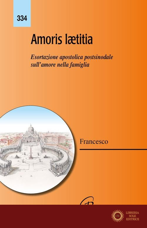 Amoris laetitia. Esortazione apostolica postsinodale sull'amore nella famiglia