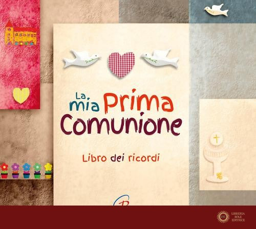 La mia prima comunione. Ediz. a colori