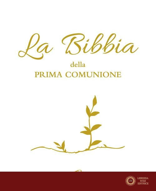 La Bibbia della Prima Comunione. Ediz. illustrata