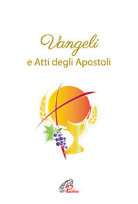 Vangeli e Atti degli Apostoli. Versione ufficiale della CEI - Conferenza episcopale italiana