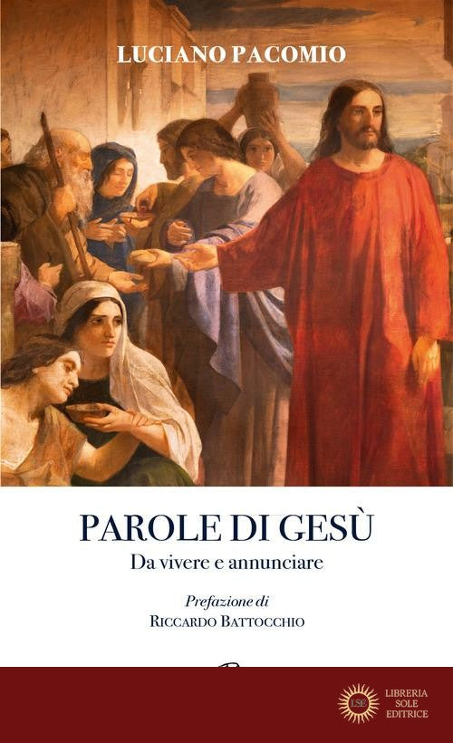 Parole di Gesù. Da vivere e annunciare - Luciano Pacomio