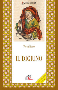 Il digiuno - Quinto S. Tertulliano