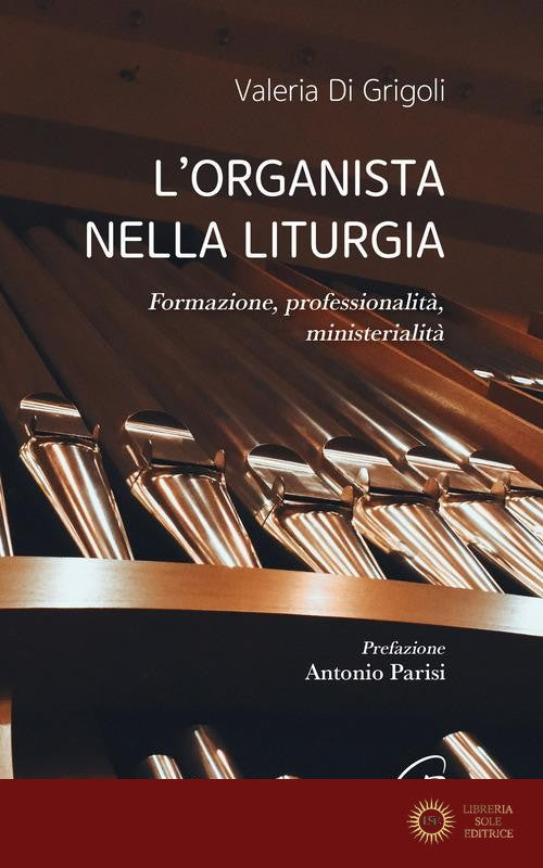 L'organista nella liturgia. Formazione, professionalità, ministerialità