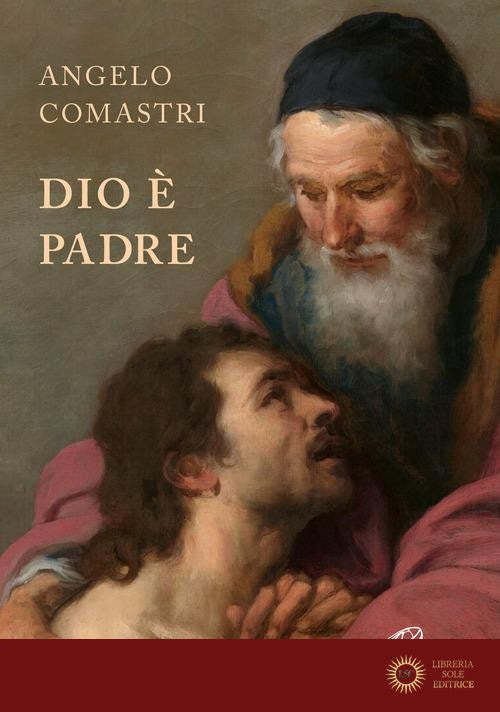 Dio è padre - Angelo Comastri