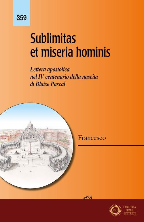 Sublimitas et miseria hominis. Lettera apostolica nel IV centenario della nascita di Blaise Pascal